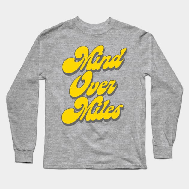Mind Over Miles - Running Design Long Sleeve T-Shirt by DankFutura
